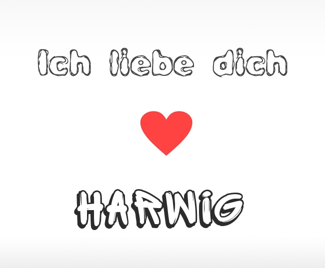 Ich liebe dich Harwig