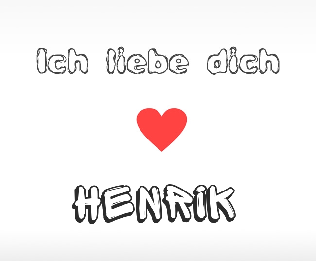 Ich liebe dich Henrik