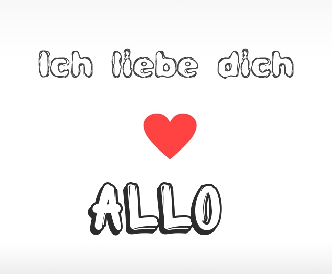Ich liebe dich Allo
