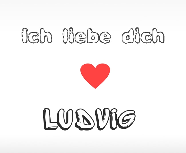 Ich liebe dich Ludvig