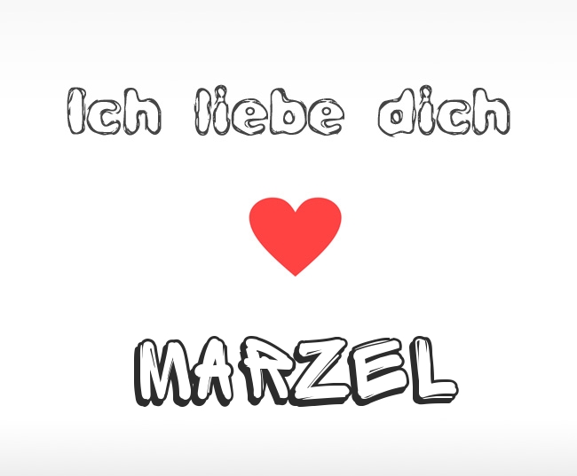 Ich liebe dich Marzel