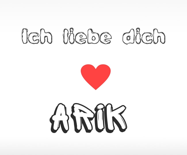 Ich liebe dich Arik
