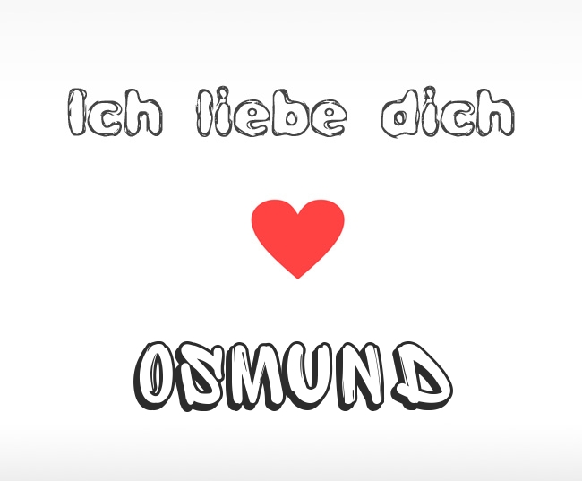 Ich liebe dich Osmund