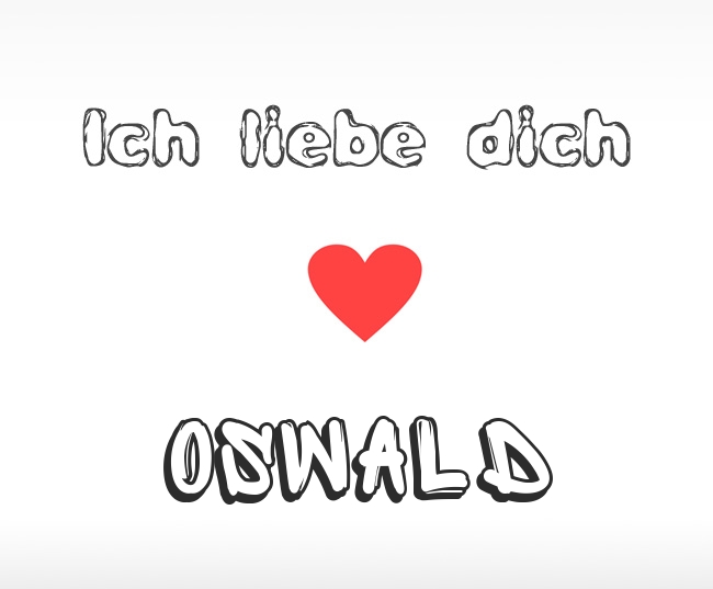 Ich liebe dich Oswald