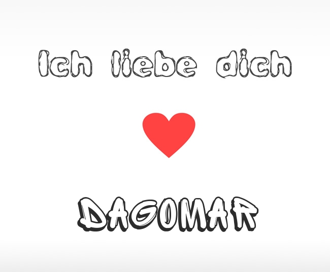 Ich liebe dich Dagomar