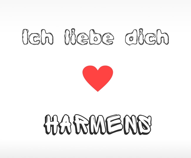 Ich liebe dich Harmens