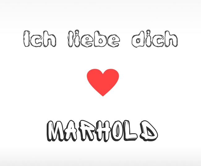 Ich liebe dich Marhold