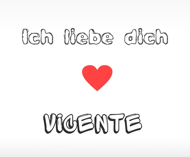 Ich liebe dich Vicente