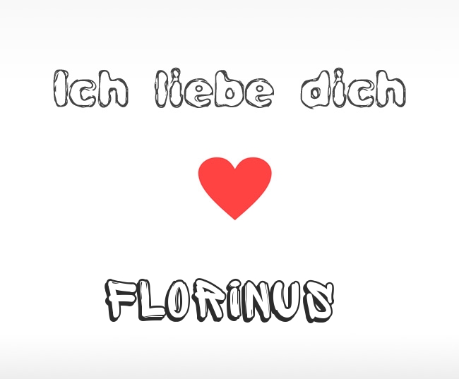 Ich liebe dich Florinus