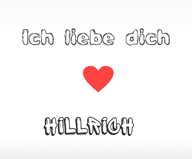 Ich liebe dich Hillrich
