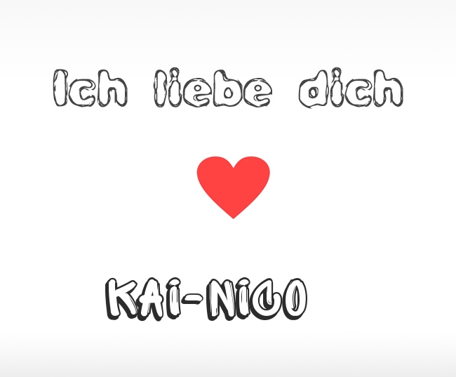 Ich liebe dich Kai-Nico