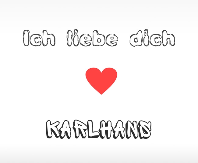 Ich liebe dich Karlhans