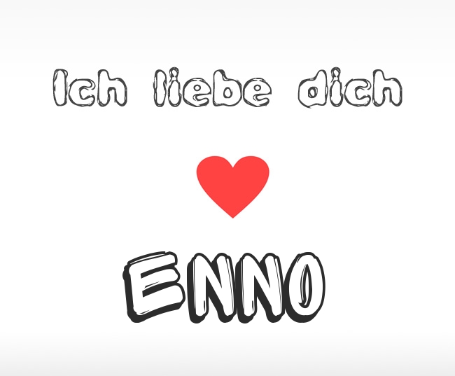 Ich liebe dich Enno