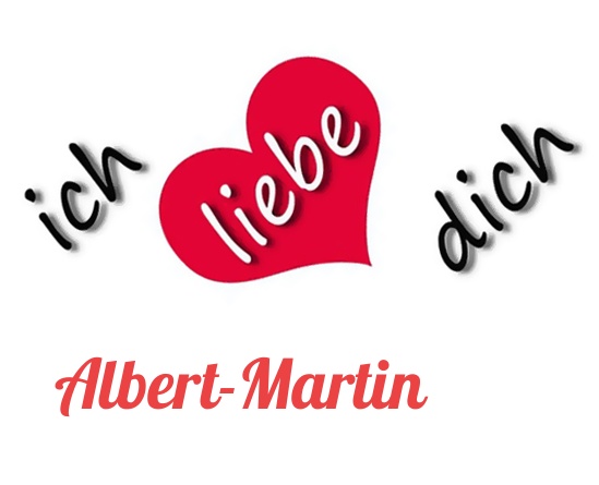 Bild: Ich liebe Dich Albert-Martin
