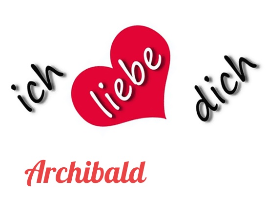 Bild: Ich liebe Dich Archibald