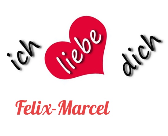 Bild: Ich liebe Dich Felix-Marcel