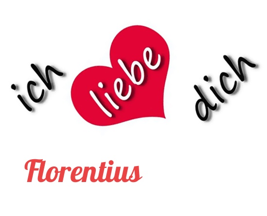 Bild: Ich liebe Dich Florentius
