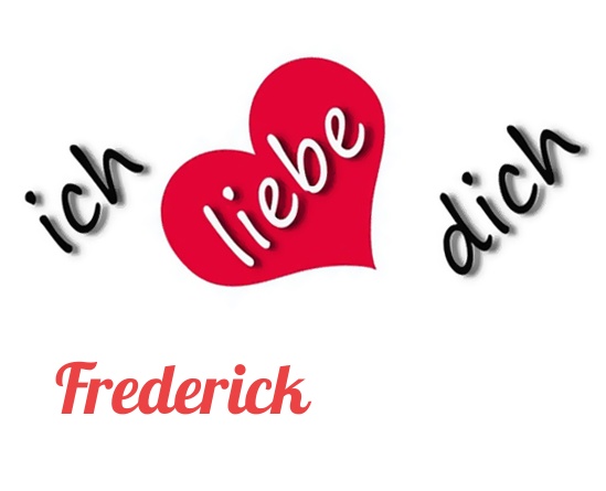 Bild: Ich liebe Dich Frederick