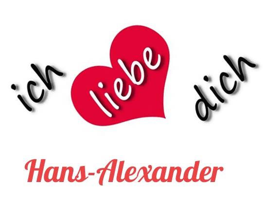 Bild: Ich liebe Dich Hans-Alexander