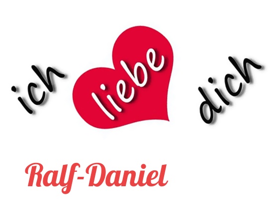 Bild: Ich liebe Dich Ralf-Daniel