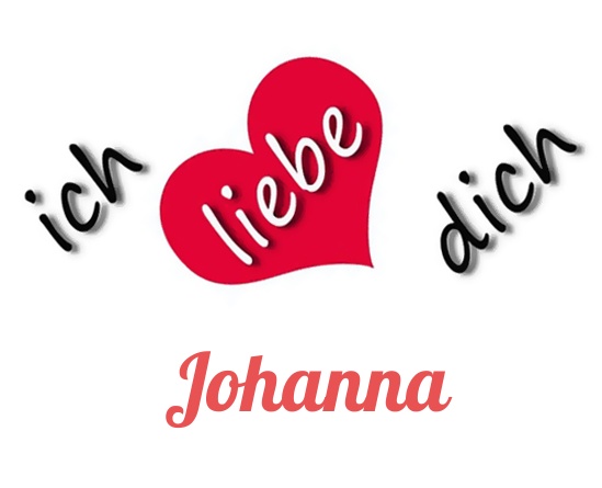 Bild: Ich liebe Dich Johanna