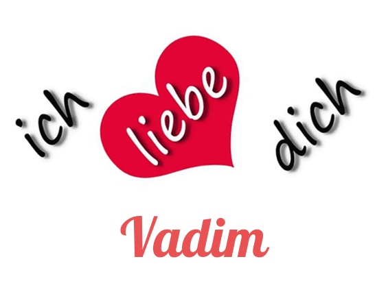 Bild: Ich liebe Dich Vadim