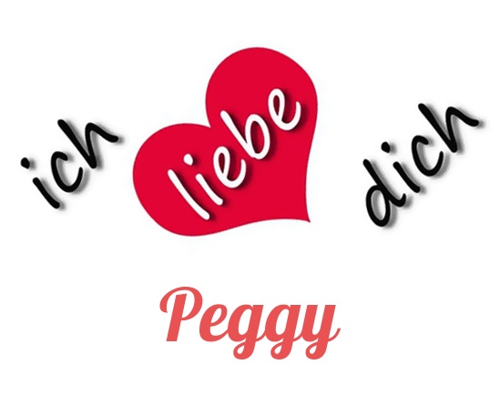 Bild: Ich liebe Dich Peggy