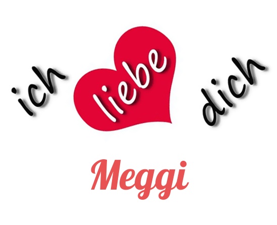 Bild: Ich liebe Dich Meggi