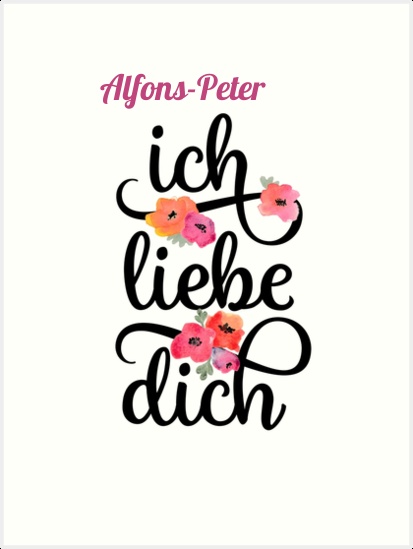 Alfons-Peter, Ich liebe Dich Bilder