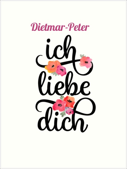 Dietmar-Peter, Ich liebe Dich Bilder