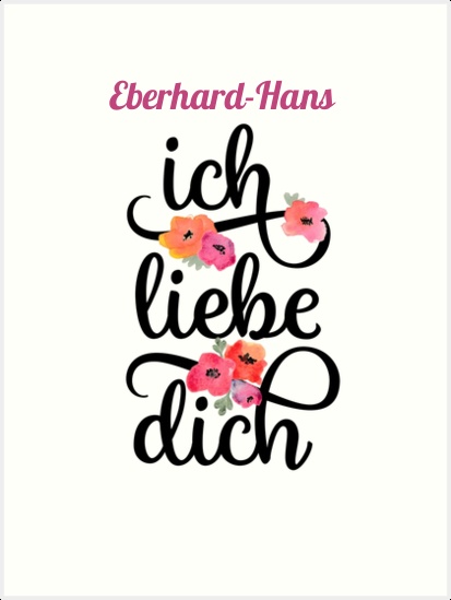 Eberhard-Hans, Ich liebe Dich Bilder