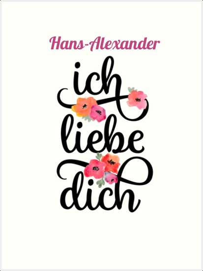 Hans-Alexander, Ich liebe Dich Bilder