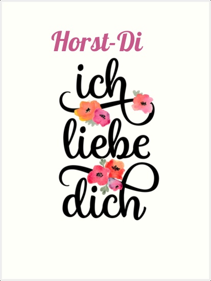 Horst-Di, Ich liebe Dich Bilder