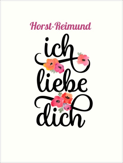 Horst-Reimund, Ich liebe Dich Bilder