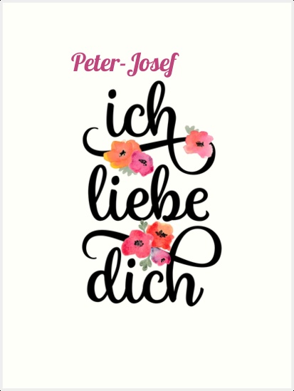 Peter-Josef, Ich liebe Dich Bilder