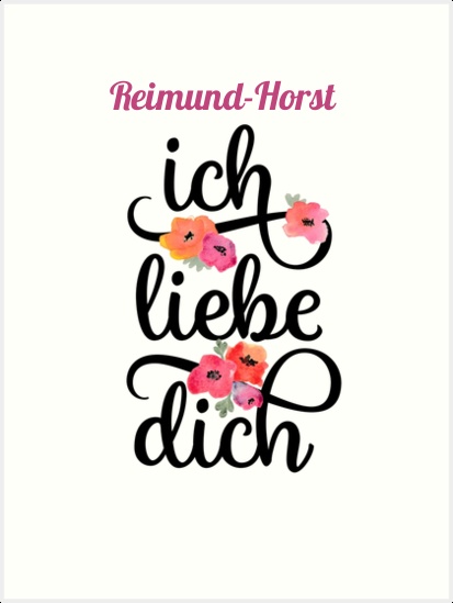 Reimund-Horst, Ich liebe Dich Bilder
