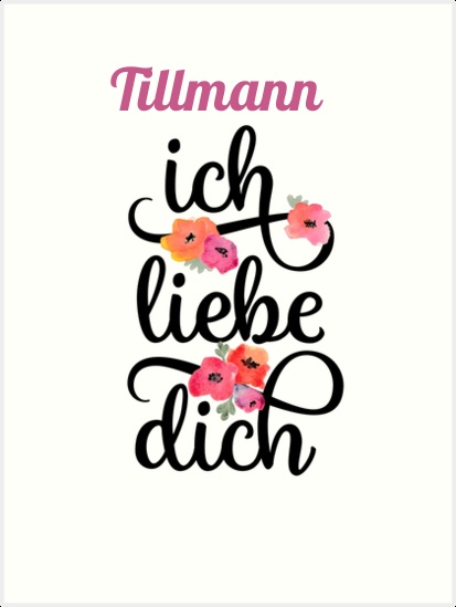 Tillmann, Ich liebe Dich Bilder