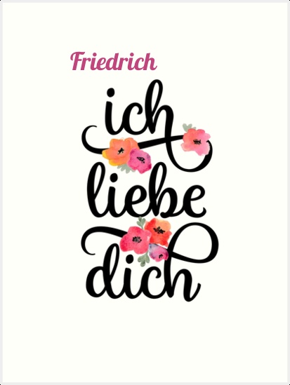 Friedrich, Ich liebe Dich Bilder