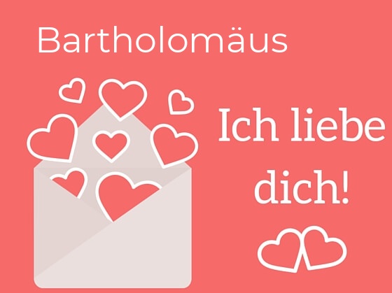 Bartholomus, Ich liebe Dich : Bilder mit herzen