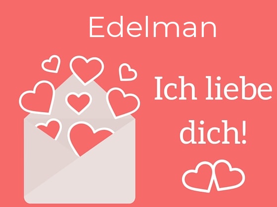Edelman, Ich liebe Dich : Bilder mit herzen