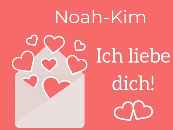 Noah-Kim, Ich liebe Dich : Bilder mit herzen