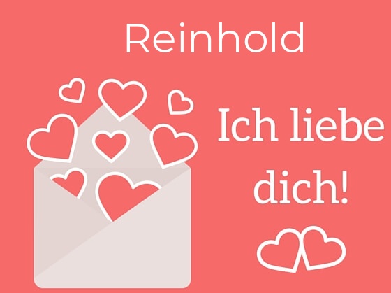 Reinhold, Ich liebe Dich : Bilder mit herzen