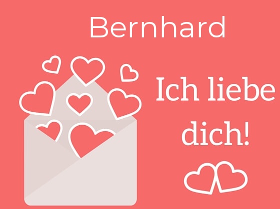 Bernhard, Ich liebe Dich : Bilder mit herzen