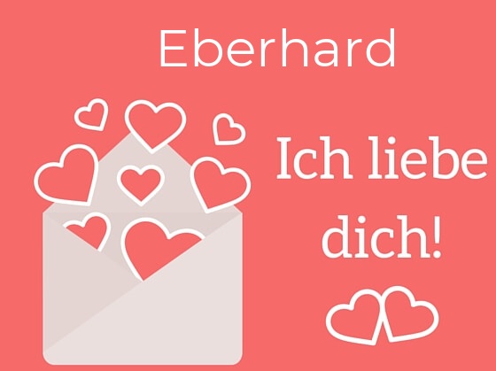 Eberhard, Ich liebe Dich : Bilder mit herzen