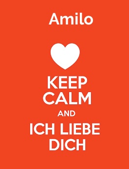 Amilo - keep calm and Ich liebe Dich!