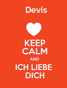 Devis - keep calm and Ich liebe Dich!