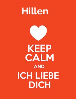 Hillen - keep calm and Ich liebe Dich!