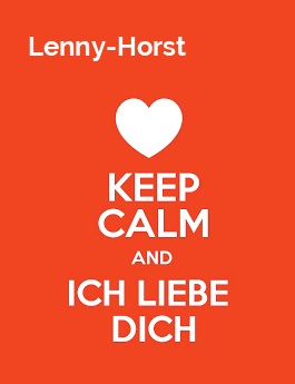 Lenny-Horst - keep calm and Ich liebe Dich!