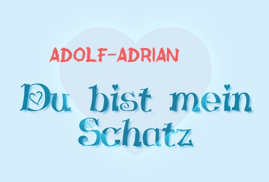 Adolf-Adrian - Du bist mein Schatz!