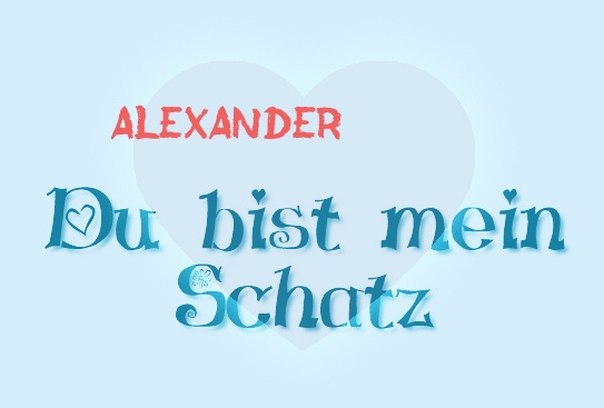Alexander - Du bist mein Schatz!